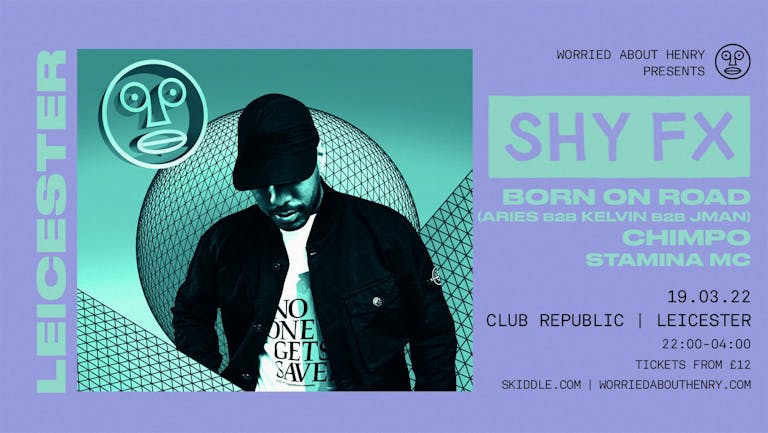 WAH Presents SHY FX, BORN ON ROAD, CHIMPO & more!