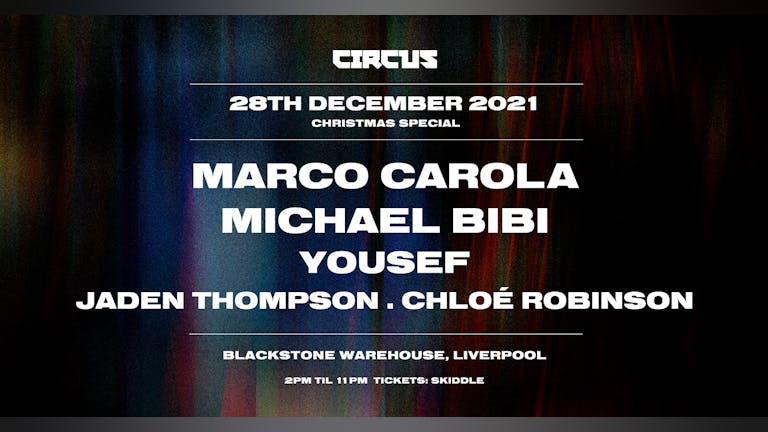 CIRCUS Christmas Special w/ Marco Carola, Michael Bibi & more