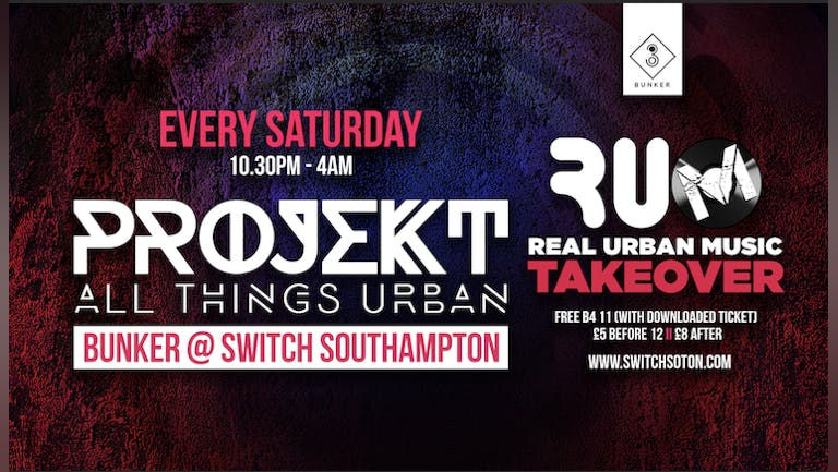 Projekt Bunker • RUM Takeover All Things Urban • Every Saturday 