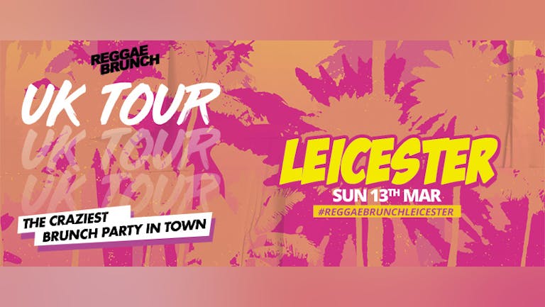 The Reggae Brunch - Sunday 13th March 2022  Leicester  UK Tour 2
