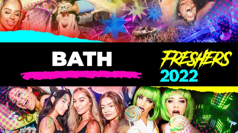 Bath Freshers Week 2022 - Free Registration (Exclusive Freshers Discounts, Jobs, Events)