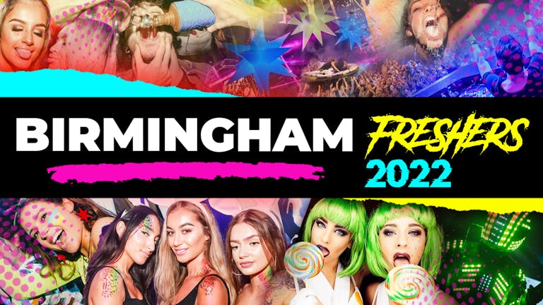 Birmingham Freshers Week 2022 - Free Registration (Exclusive Freshers Discounts, Jobs, Events)