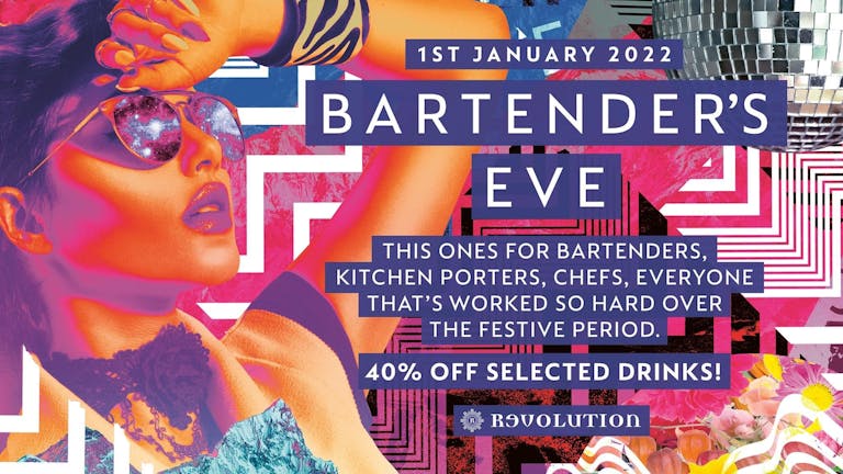 [BRING ON THE NIGHT] - THE BARTENDERS NYE | SATURDAYS 