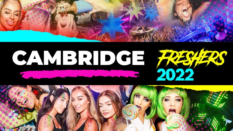 Cambridge Freshers Week 2022 - Free Registration (Exclusive Freshers Discounts, Jobs, Events)