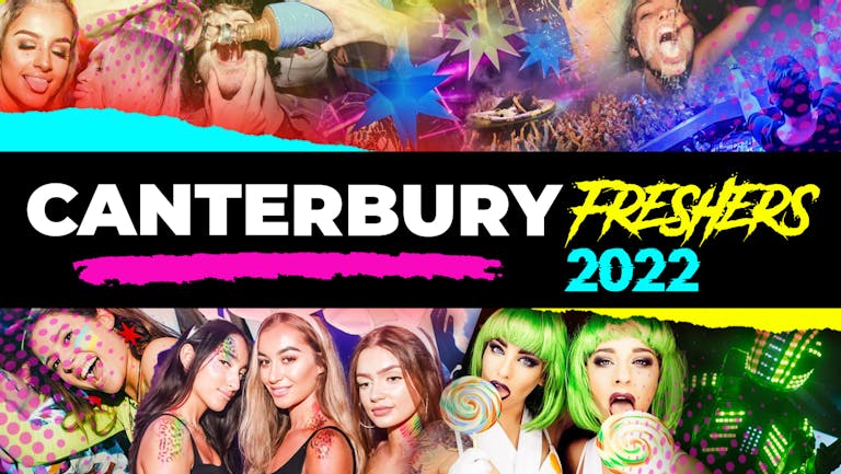 Canterbury Freshers Week 2022 - Free Registration (Exclusive Freshers Discounts, Jobs, Events)