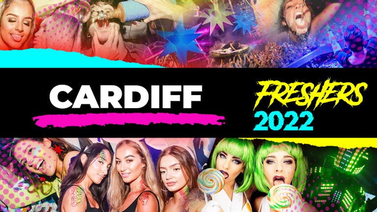 Cardiff Freshers Week 2022 - Free Registration (Exclusive Freshers Discounts, Jobs, Events)