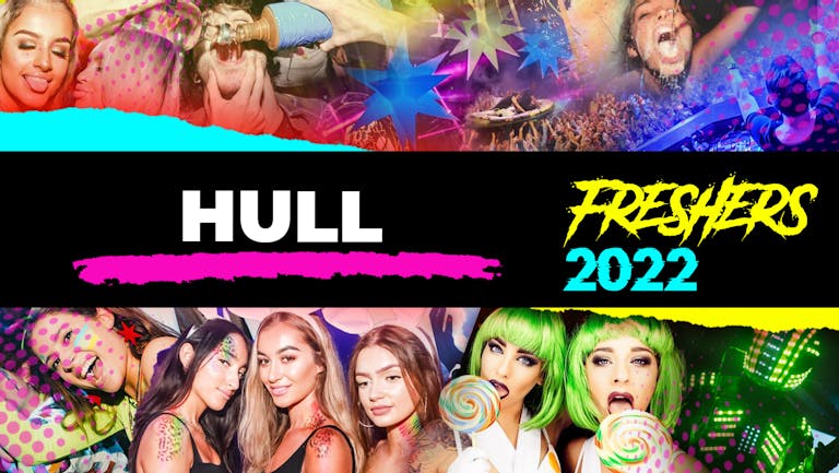 Hull Freshers Week 2022 - Free Registration (Exclusive Freshers Discounts, Jobs, Events)