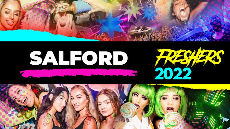 Salford Freshers Week 2022 - Free Registration (Exclusive Freshers Discounts, Jobs, Events)