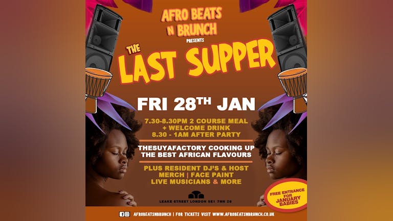Afrobeats N Brunch: The Last Supper - Fri 28th Jan LONDON, Spring UK TOUR