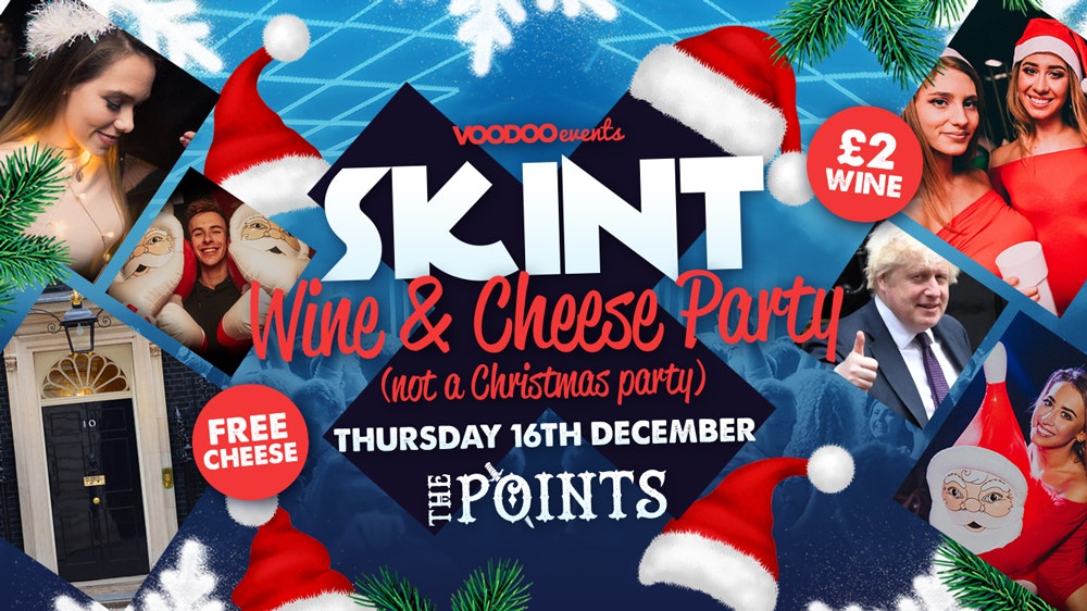 Skint  |  Wine & Cheese Party 🍷🧀  (It’s not a Christmas Party)  |  The Points