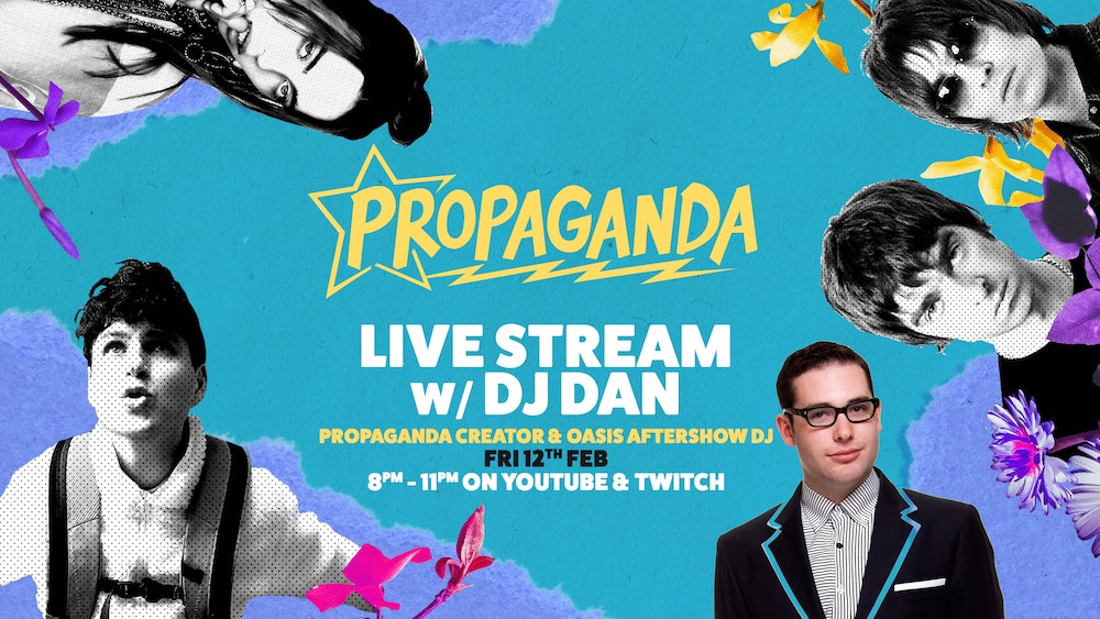 Propaganda Live Stream with DJ Dan (Propaganda Creator and Oasis Aftershow DJ)