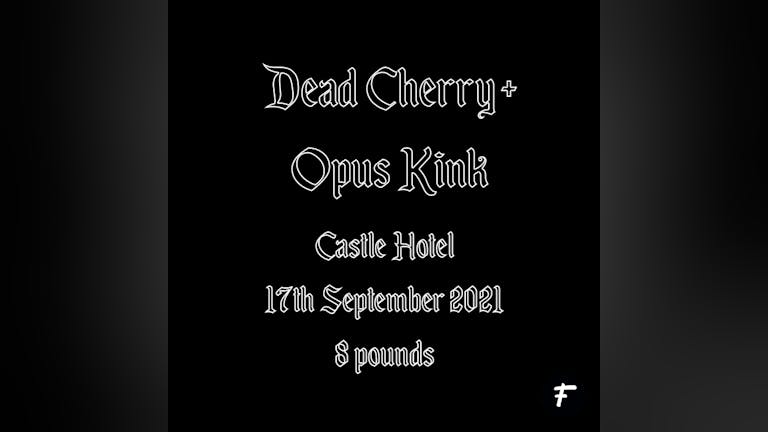 Sabotage Presents: Dead Cherry + Opus Kink Live at The Castle Hotel