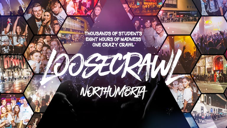 LooseCrawl | Northumbria University Freshers I 2021