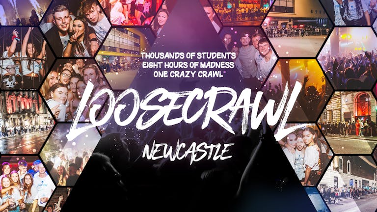 LooseCrawl | Newcastle University Freshers I 2021