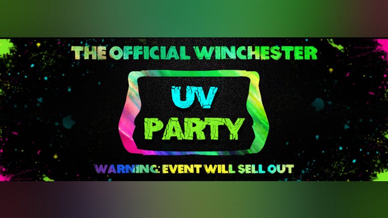 Winchester Freshers UV Paint Party 2021