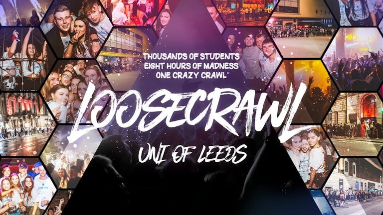 LooseCrawl | Uni of Leeds + Leeds Arts I 2021