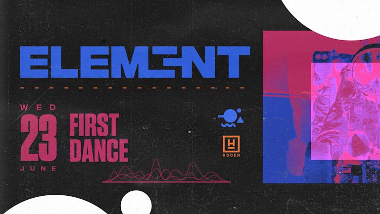 Element. First Dance | Hidden 