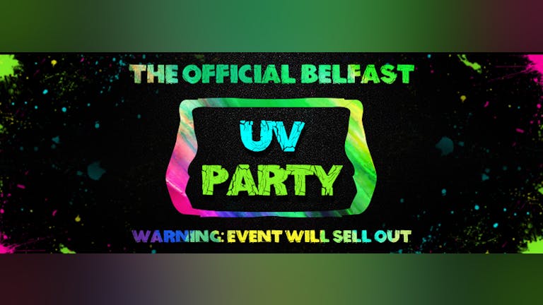 Belfast Freshers UV Paint Party 2021 