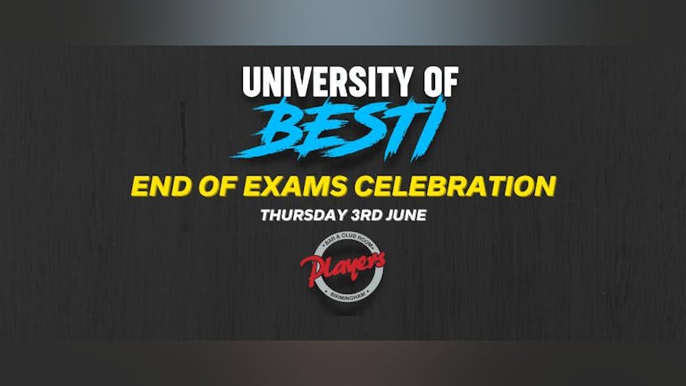 University Of Besti - End Of Exams Party! [Final Tables Remain!]