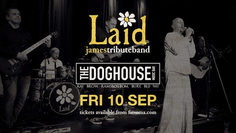 Laid - James Tribute Band - Live at the Doghouse Music Bar