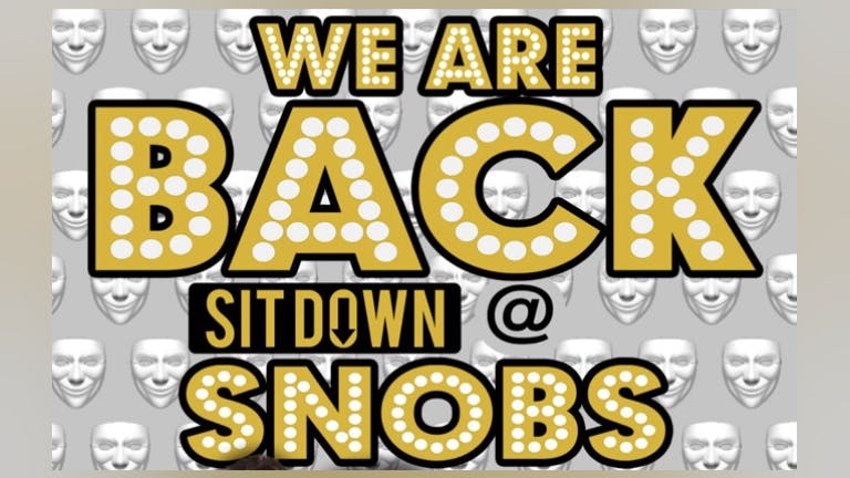 Friday  SIT DOWN@ Snobs 28th May 