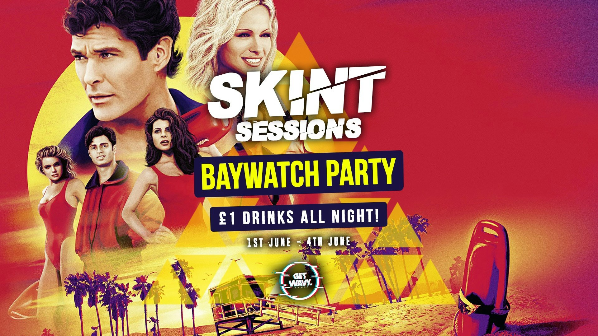 SKINT Sessions | Baywatch Party | £1 BOMBS