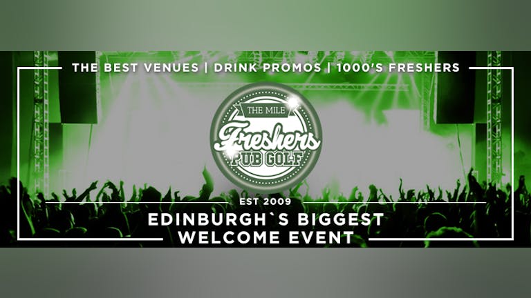 Edinburgh`s Biggest Welcome Party// The Mile Freshers Pub Golf 2021