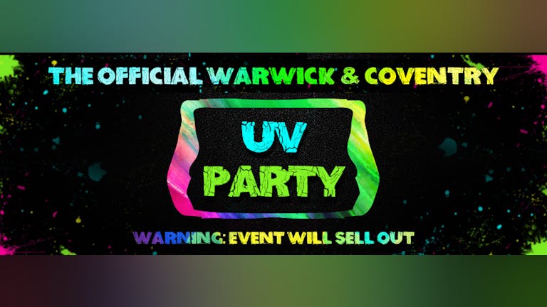 Warwick and Coventry Freshers UV Paint Party 2021