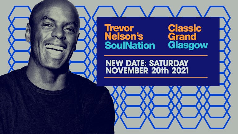 Trevor Nelson's Soul Nation | GLASGOW  (ON SALE NOW!)