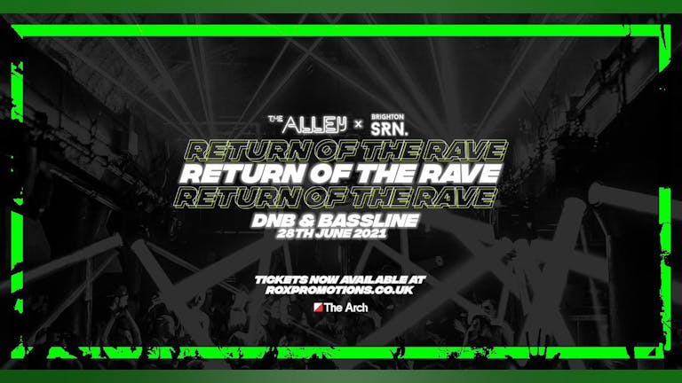 The Alley x Brighton SRN. Presents Return of the Rave