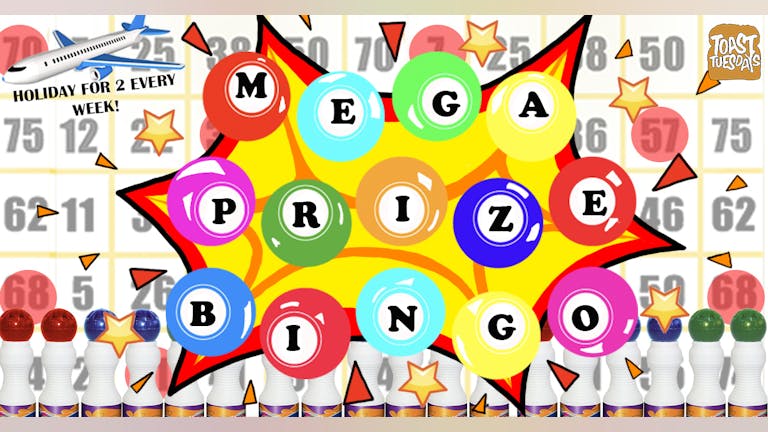 [75% SOLD OUT ALREADY] Toast Tuesdays Prize Bingo Returns - Book your Table Now