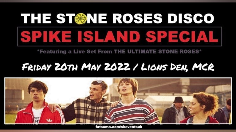 The Stone Roses Disco - Spike Island Special