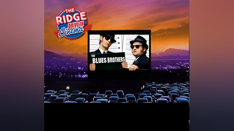 The Drive In: The Blues Brothers 