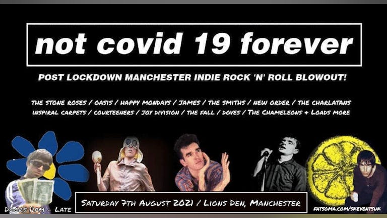 Not Covid 19 Forever - Manchester Indie Rock N Roll Post Lockdown Party