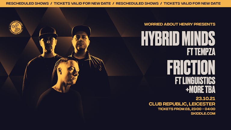 W.A.H. PRESENT: HYBRID MINDS / FRICTION / VOLTAGE / TURNO (RESCHEDULED DATE - TICKETS FROM ORIGINAL EVENT VALID)