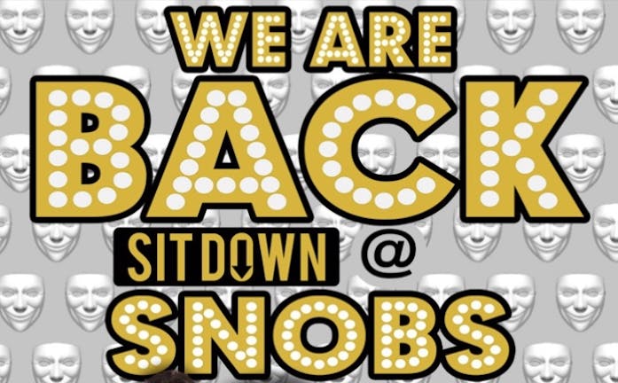Friday  SIT DOWN@ Snobs 18th June