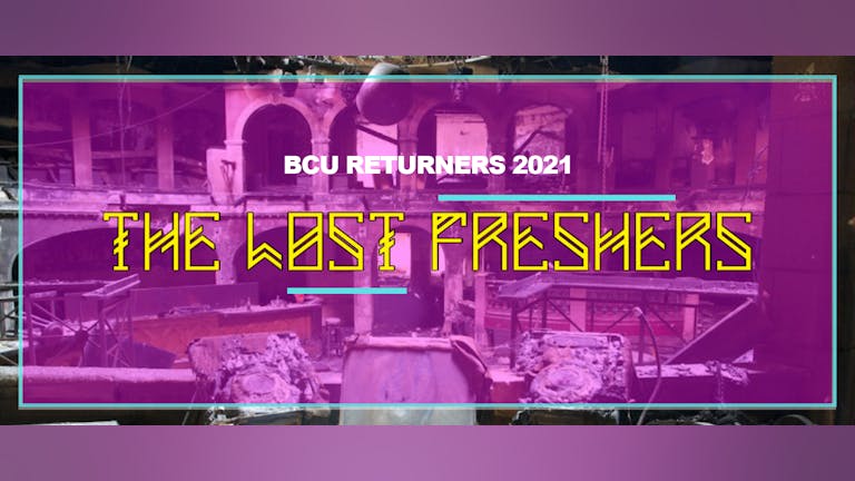 BCU Returners 2021 X THE LOST FRESHERS WRISTBAND! Includes 6 events + Naughty Horse Term 1 Tuesday Pass!