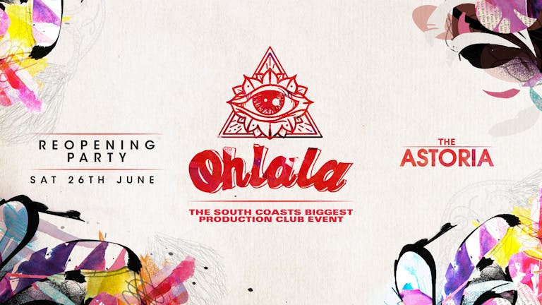 OHLALA - The South's Biggest Production - Every Saturday at The Astoria