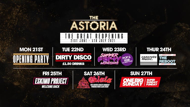 Astoria Week Long Pass  - 19 July freedom week - Entry and VIP Q Jump 7 Nights (Save £90)