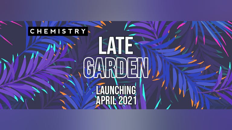 Late Garden - Thursday launch of Canterbury's latest pub garden 