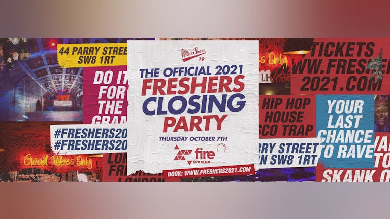 THE OFFICIAL FRESHERS 2021 CLOSING PARTY 💊 Fire Club London 😲