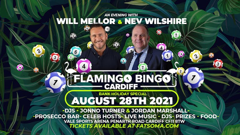 Flamingo Bingo Cardiff with Will Mellor & Nev Wiltshire !