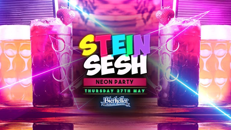Stein Sesh | Neon Party