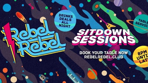 Rebel Rebel / The Sit Down Sessions are BACK