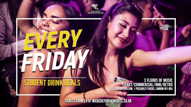 Fridays at Piccadilly Institute // Student Drink Deals // 8 Rooms + More // IS BACK 