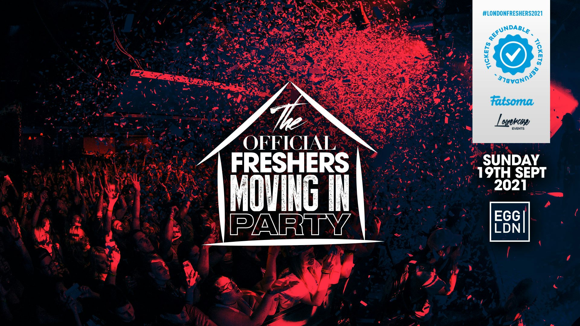 ⚠️LAST 100 TICKETS ⚠️ TONIGHT – THE 2021 OFFICIAL LONDON FRESHERS MOVING IN PARTY AT EGG LONDON // FRESHERS WEEK 1 DAY 1