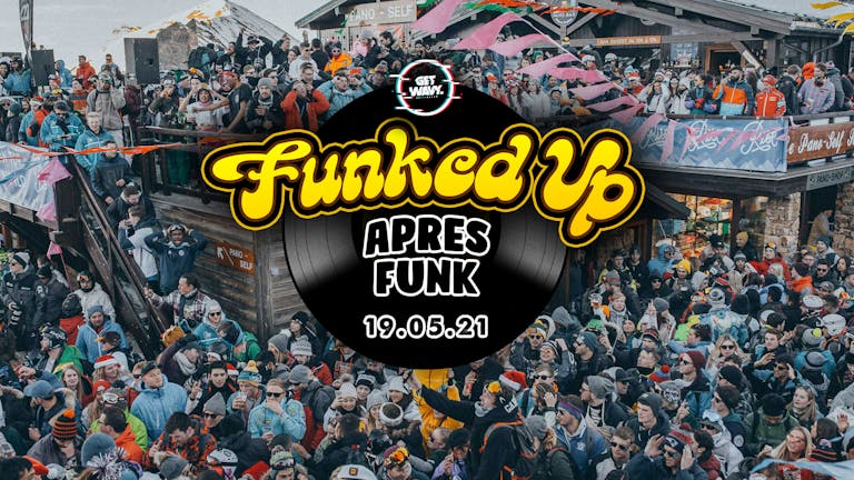 FUNKED UP | Apres Funk 