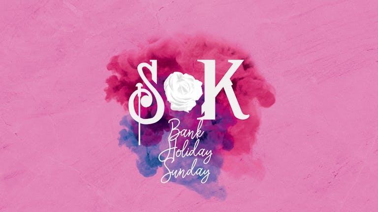 SK | PERDU | BANK HOLIDAY SUNDAY | 2nd MAY