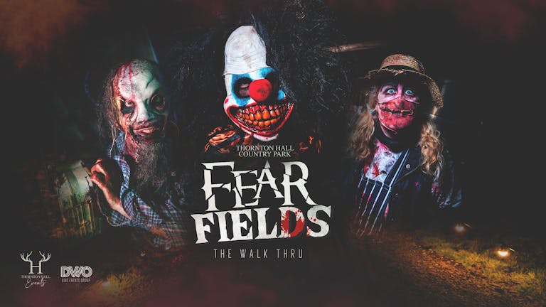 Fear Fields - APRIL 2021 - The Walk Thru