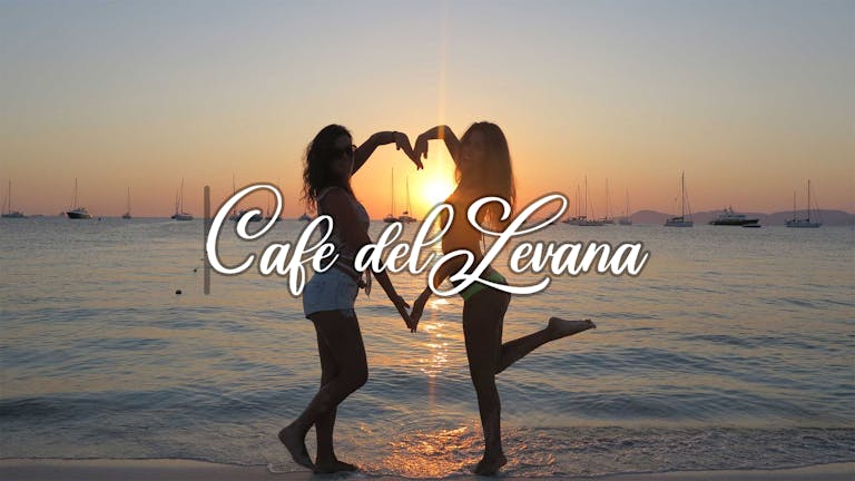 IBIZA Sunset Terrace Party - Cafe del Levana! [Sold Out!]